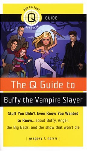 Stock image for Q GUIDE TO BUFFY THE VAMPIRE SLAYER, THE (Q Guides) for sale by WorldofBooks