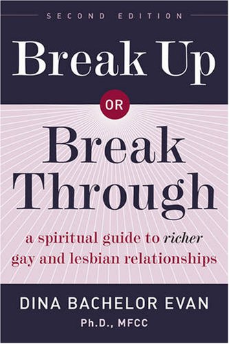 Imagen de archivo de Break Up or Break Through: A Spiritual Guide to Richer Relationships a la venta por ThriftBooks-Dallas