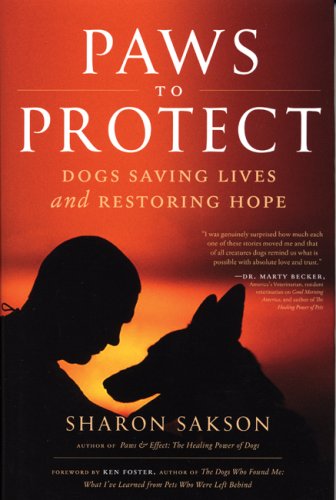 Stock image for Paws to Protect: Dogs Saving Lives and Rescuing Souls in Times of Troubles (Alyson Publications) for sale by medimops