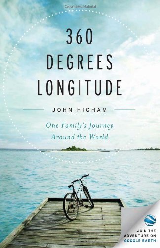 Stock image for 360 Degrees Longitude: One Family's Journey Around the World for sale by SecondSale