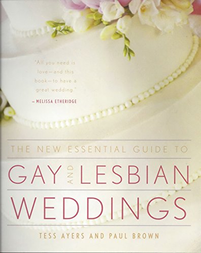 Stock image for The New Essential Guide to Gay and Lesbian Weddings for sale by Wonder Book