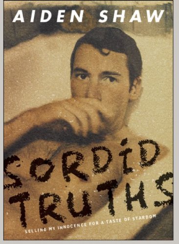 Stock image for Sordid Truths: Selling My Innocence for a Taste of Stardom for sale by Front Cover Books