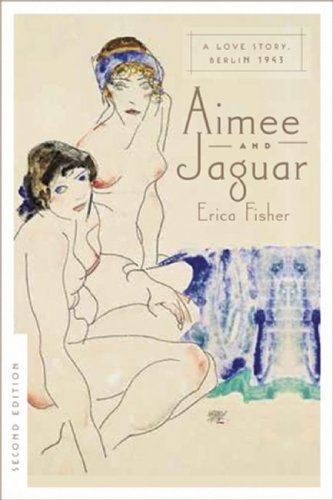 9781593501426: Aimee And Jaguar: A Love Story, Berlin 1943