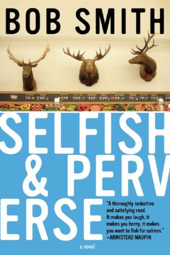 Stock image for Selfish and Perverse for sale by Wonder Book