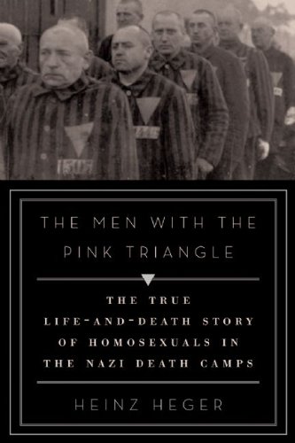 9781593501785: The Men with the Pink Triangle: The True Life-And-Death Story of Homosexuals in the Nazi Death Camps