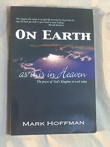Beispielbild fr On Earth As It Is in Heaven: The Power of God's Kingdom At Work Today zum Verkauf von ThriftBooks-Atlanta