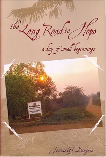 Stock image for The Long Road to Hope : A day of small Beginnings for sale by Better World Books: West