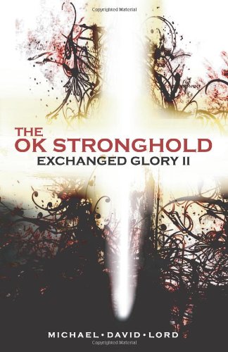 Beispielbild fr Exchanged Glory: The Ok Stronghold zum Verkauf von Revaluation Books