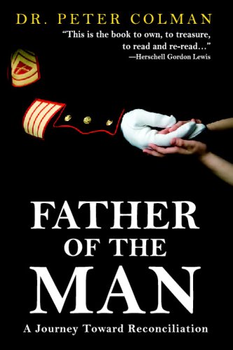 Stock image for Father Of The Man: A Journey Toward Reconciliation for sale by The Book Cellar, LLC