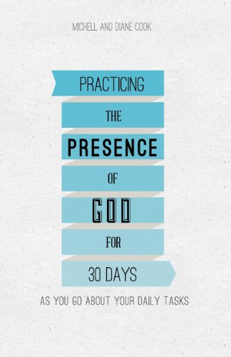 Practicing the Presence of God for 30 Days (9781593528843) by Cook, Michell; Cook, Diane