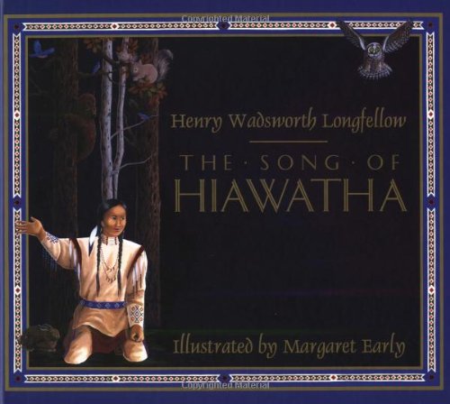 9781593540029: The Song of Hiawatha: Selections from the Poem by Henry Wadsworth Longfellow