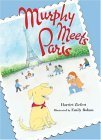 Stock image for Murphy Meets Paris for sale by Better World Books: West