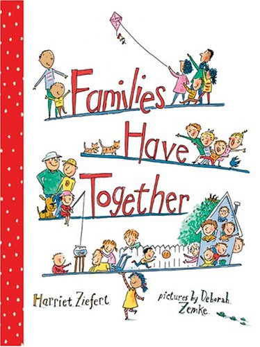 Beispielbild fr Families Have Together zum Verkauf von Better World Books