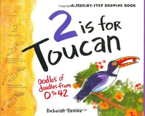 9781593540753: 2 Is For Toucan: Oodles Of Doodles From 0 to 42