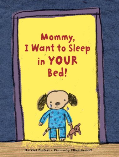 Beispielbild fr Mommy, I Want to Sleep in Your Bed! zum Verkauf von ThriftBooks-Reno