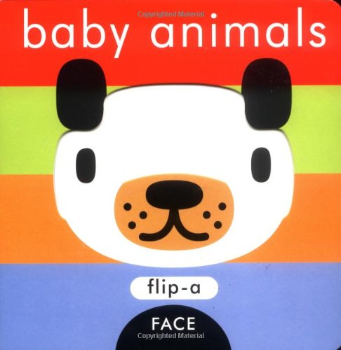 Imagen de archivo de Baby Animals: Flip a Face a la venta por ThriftBooks-Atlanta