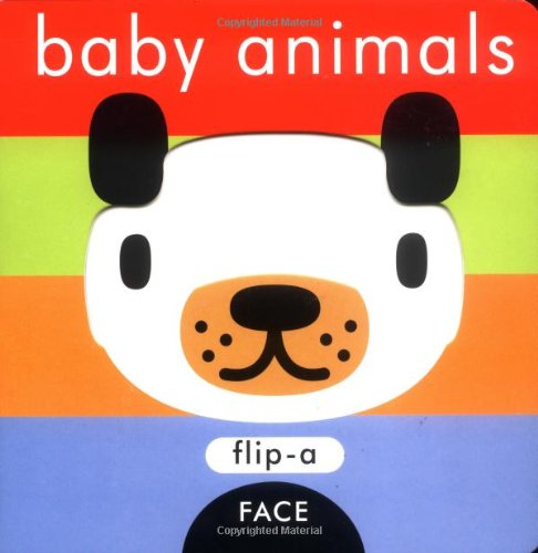 Stock image for Baby Animals: Flip a Face for sale by ThriftBooks-Atlanta