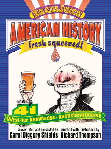 Beispielbild fr Brainjuice: American History, Fresh Squeezed!: Handprint Books zum Verkauf von Wonder Book