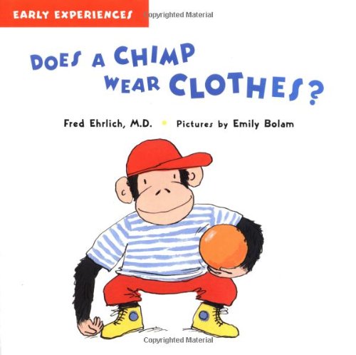 Imagen de archivo de Does a Chimp Wear Clothes? (Early Experiences) a la venta por Wonder Book