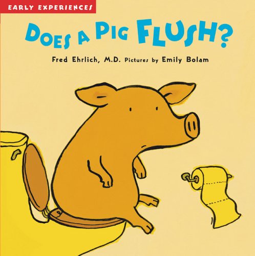 Imagen de archivo de Does a Pig Flush? (Early Experiences) a la venta por Wonder Book