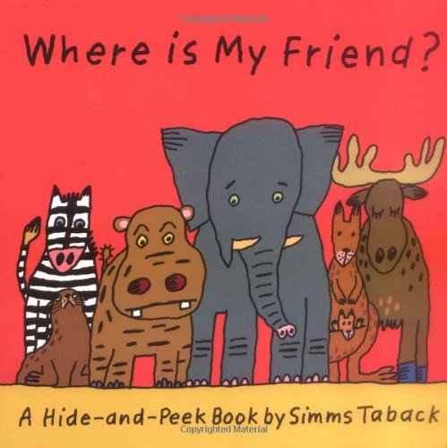 Stock image for Where is My Friend? (A Hide And Peek Book) for sale by SecondSale