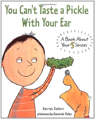 Beispielbild fr You Can't Taste a Pickle with Your Ear : A Book about Your 5 Senses zum Verkauf von Better World Books