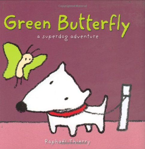 9781593541989: The Green Butterfly: A SuperDog Adventure