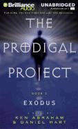 The Prodigal Project: Exodus: 2 (9781593551292) by Abraham, Ken; Hart, Daniel
