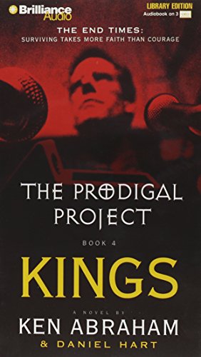 Prodigal Project, The: Kings (The Prodigal Project) (9781593551339) by Abraham, Ken; Hart, Daniel