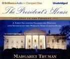 9781593551629: The President's House: A First Daughter Shares the History and Secrets of the World's Most Famous Home