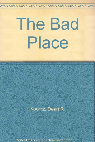 The Bad Place (Library Edition) (9781593553418) by Dean Koontz