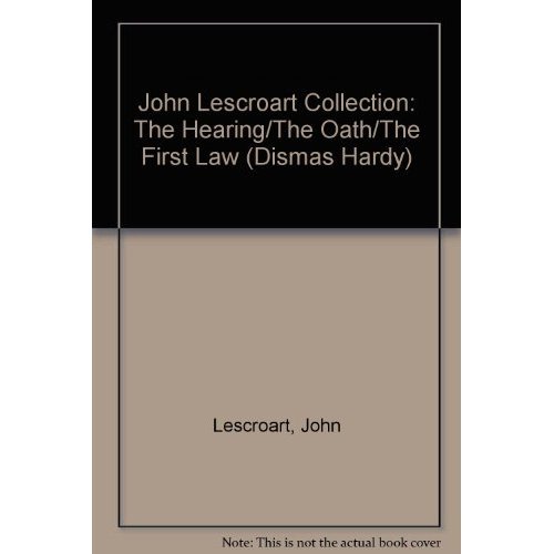 Stock image for John Lescroart Collection: The Hearing, The Oath, and The First Law (Dismas Hardy Series) for sale by The Yard Sale Store