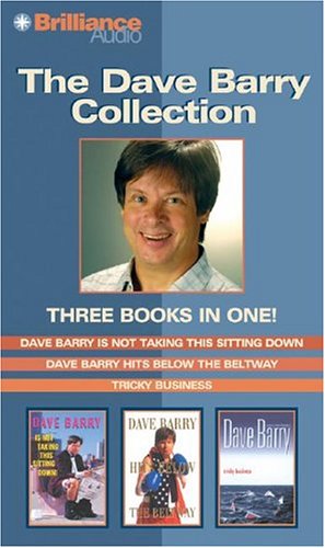 Stock image for Dave Barry Collection: Dave Barry Is Not Taking This Sitting Down, Dave Barry Hits Below the Beltway, and Tricky Business for sale by The Yard Sale Store