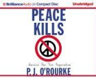 Imagen de archivo de Peace Kills: America's Fun New Imperialism a la venta por Half Price Books Inc.
