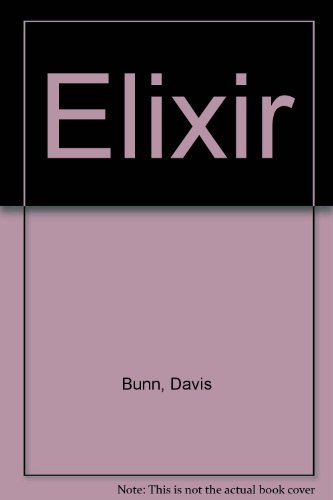 Elixir (9781593558444) by Davis Bunn