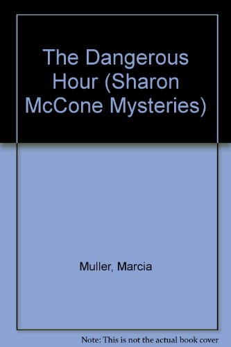 The Dangerous Hour (Library Edition) (9781593558789) by Muller, Marcia