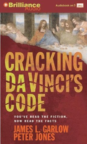 Stock image for Cracking Da Vinci's Code: You've Read the Book, Now Hear the Truth for sale by Irish Booksellers