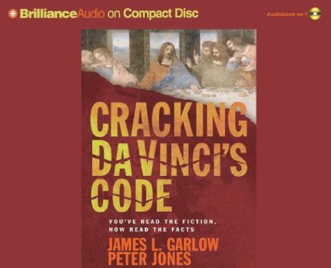 Stock image for Cracking Da Vinci's Code: You've Read the Book, Now Hear the Truth for sale by HPB-Diamond