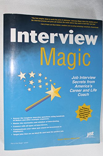 Beispielbild fr Interview Magic : Job Interview Secrets from America's Career and Life Coach zum Verkauf von Better World Books