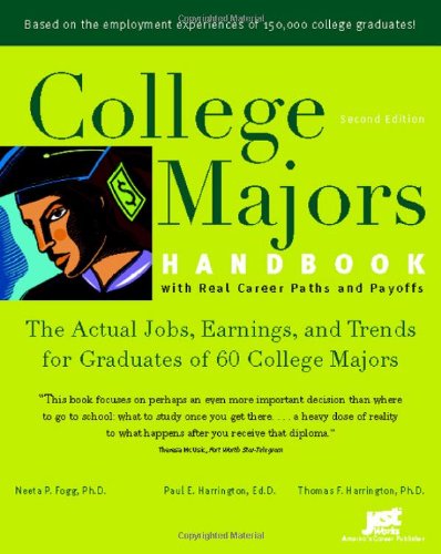 Stock image for College Majors Handbook with Real Career Paths and Payoffs: The Actual Jobs, Earnings, and Trends for Graduates of 60 College Majors (College Majors Handbook With Real Career Paths and Payoffs) for sale by BookHolders