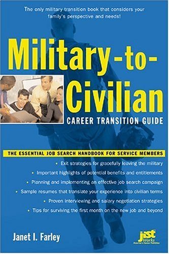 Imagen de archivo de Military-to-Civilian Career Transition Guide : The Essential Job Search Handbook for Service Members a la venta por Better World Books