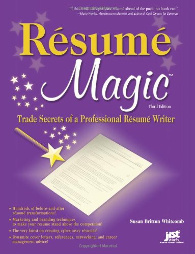 Beispielbild fr Resume Magic : Trade Secrets of a Professional Resume Writer zum Verkauf von Better World Books