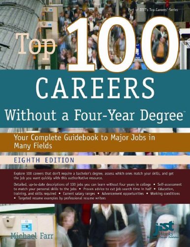 Stock image for Top 100 Careers Without a Four-Year Degree : Your Complete Guidebook to Major Jobs in Many Fields for sale by Better World Books: West