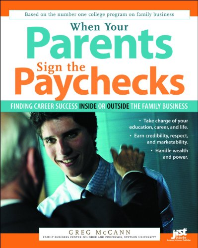 When Your Parents Sign the Paychecks: Finding Career Success Inside or Outside the Family Business