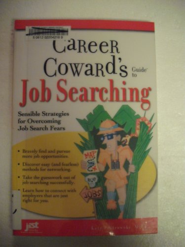 Beispielbild fr The Career Coward's Guide to Job Searching : Sensible Strategies for Overcoming Job Search Fears zum Verkauf von Better World Books: West