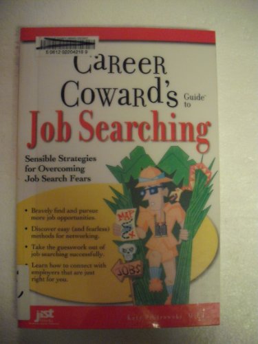 9781593573928: Career Cowards Guide to Job Searching: Sensible Strategies for Overcoming Job Search Fears