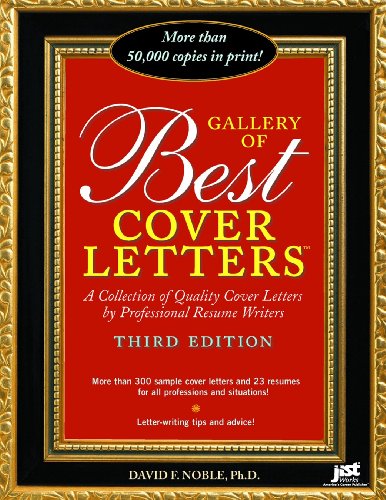 Gallery of Best Cover Letters: Collection of Quality Cover Letters by Professional Resume Writers (9781593574253) by Noble, David F.