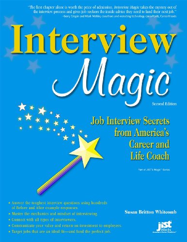 Stock image for Interview Magic : Job Interview Secrets from America's Career and Life Coach for sale by Better World Books