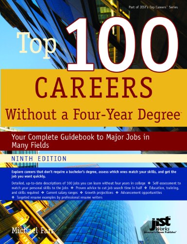 Beispielbild fr Top 100 Careers Without a Four-Year Degree, Ninth Edition : Your Complete Guidebook to Major Jobs in Many Fields zum Verkauf von Better World Books