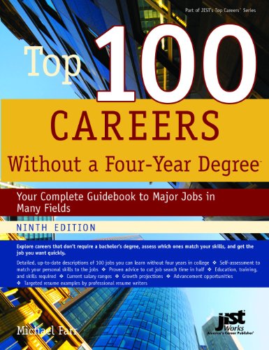 Stock image for Top 100 Careers Without a Four-Year Degree, Ninth Edition : Your Complete Guidebook to Major Jobs in Many Fields for sale by Better World Books